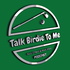 Talk Birdie To Me