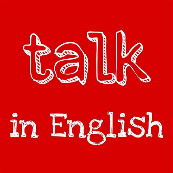 Artwork for Talk in English