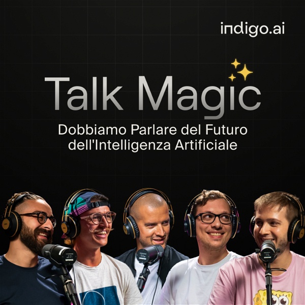 Artwork for Talk Magic. Dobbiamo Parlare del Futuro dell'Intelligenza Artificiale.