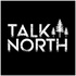 Talk North - Souhan Podcast Network