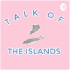 Talk of the Islands