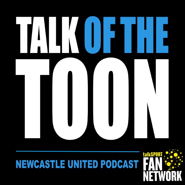 Artwork for Talk of the Toon: Newcastle United Podcast