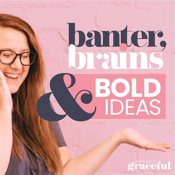 Artwork for Banter, Brains & Bold Ideas