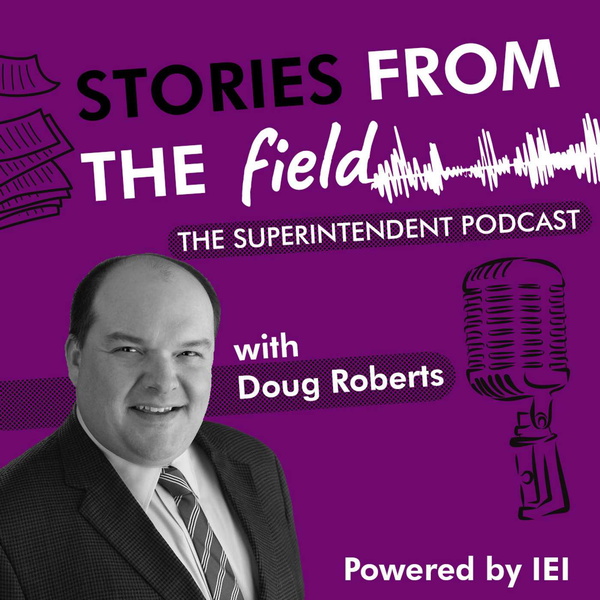Artwork for Stories from the Field: The Superintendent Podcast