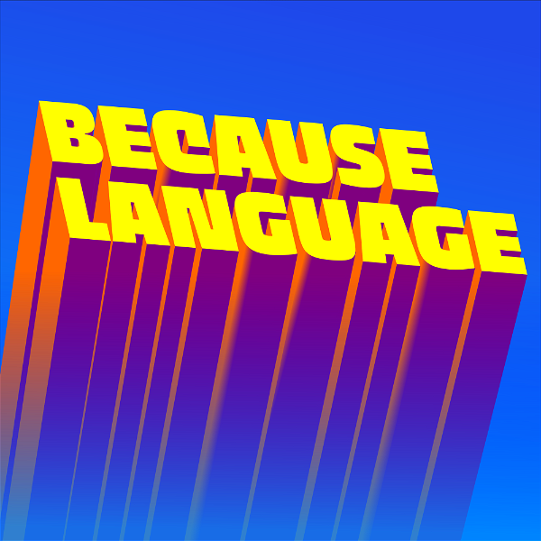 Artwork for Because Language
