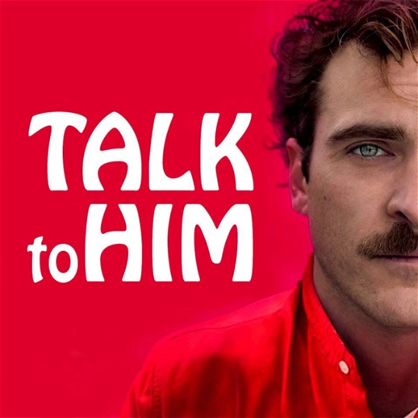 Artwork for Talk to Him