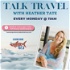 Talk Travel With Heather Tate