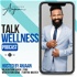 Talk Wellness