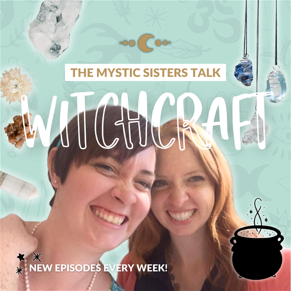 Artwork for The Mystic Sisters Talk Witchcraft