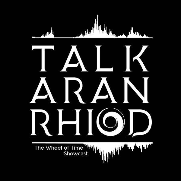 Artwork for Talk'aran'rhiod: The Wheel of Time Showcast