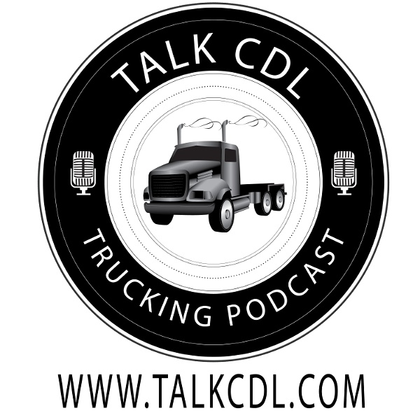 Artwork for TalkCDL Trucking Podcast
