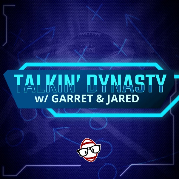 Artwork for Talkin' Dynasty with Garret Price & Jared Wackerly