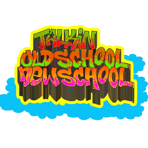 Artwork for Talkin Old School New School