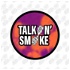 Talkin Smoke 🗣💨