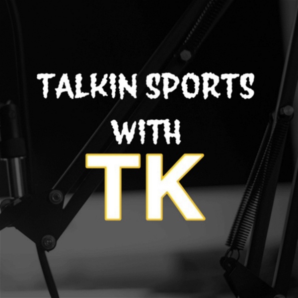Artwork for Talkin Sports with TK