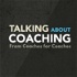 Talking about Coaching