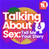 Talking about sex: Tell me Your Story