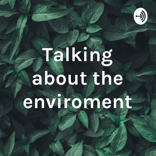 Artwork for Talking about the enviroment