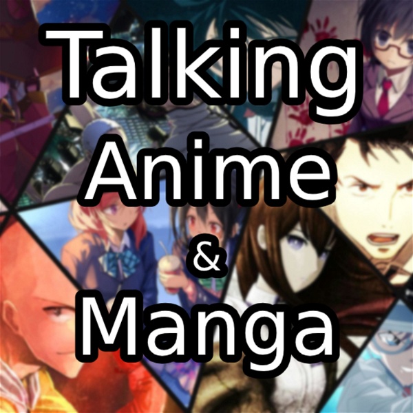 Artwork for Talking Anime and Manga