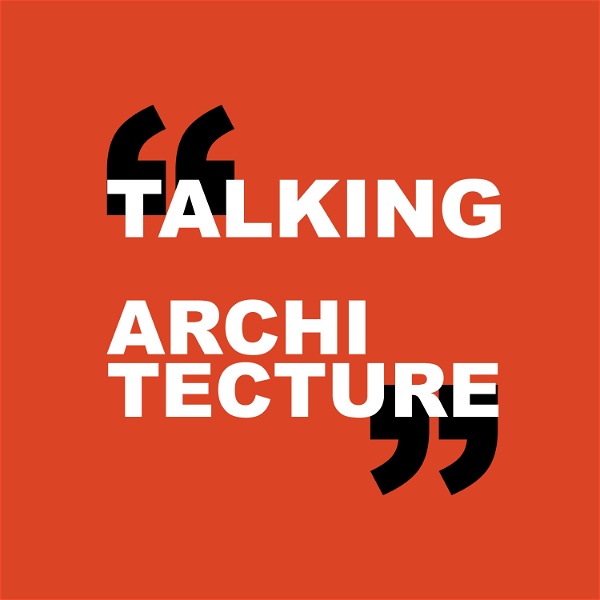 Artwork for Talking Architecture