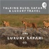 Talking Bush, Safaris & Luxury Travel