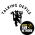 Talking Devils - A Manchester United Podcast