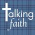 Talking Faith: two priests in the Scottish Borders talk about faith, doubt, and God