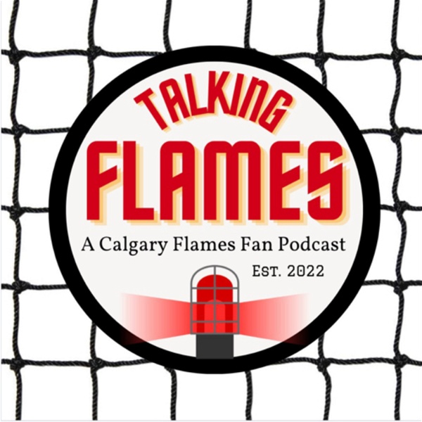 Artwork for Talking Flames: A Calgary Flames Fan Podcast