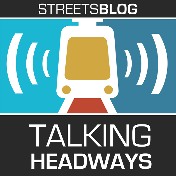 Artwork for Talking Headways: A Streetsblog Podcast