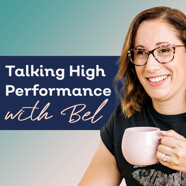 Artwork for Talking High Performance with Bel