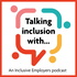 Talking inclusion with...