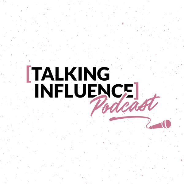 Artwork for Talking Influence