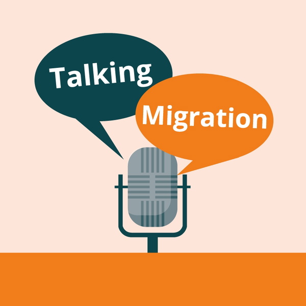 Artwork for Talking Migration