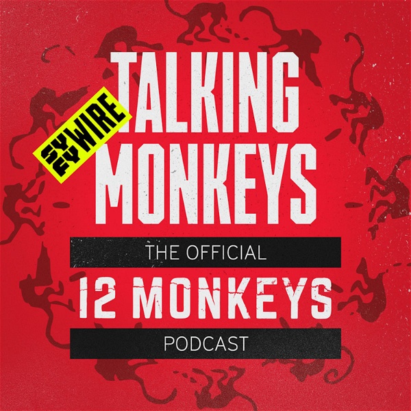 Artwork for Talking Monkeys: The Official 12 Monkeys Podcast