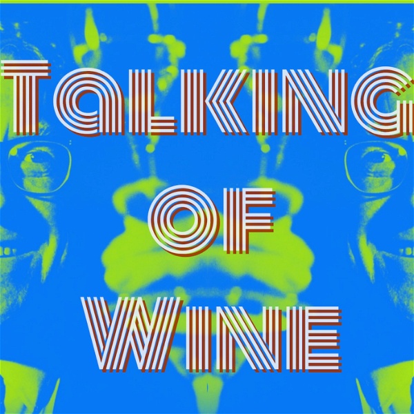 Artwork for Talking of Wine