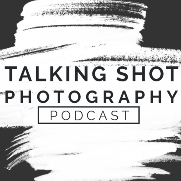 Artwork for Talking Shot Photography Podcast