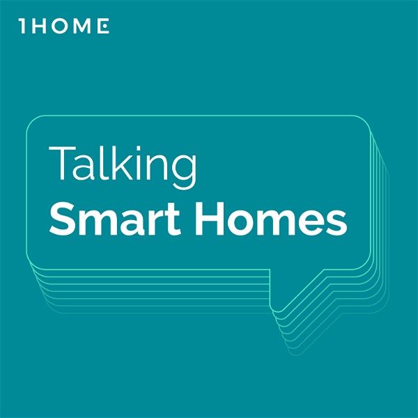 Artwork for Talking Smart Homes: THE Smart Home Show