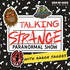 Talking Strange Paranormal Show