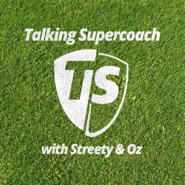 Artwork for Talking Supercoach with Streety & Oz