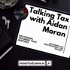Talking Tax with Aidan Moran