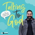 Talking to God: A Prayer Podcast