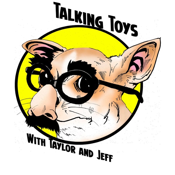 Artwork for Talking Toys With Taylor and Jeff