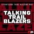Talking Trail Blazers