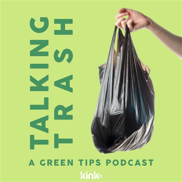 Artwork for Talking Trash: A Green Tips Podcast