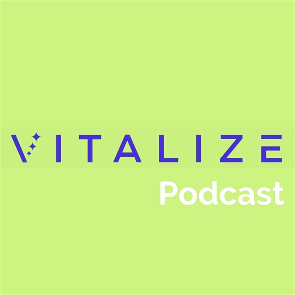 Artwork for The VITALIZE Podcast: Venture Capital