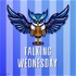 Talking Wednesday | The Sheffield Wednesday Podcast