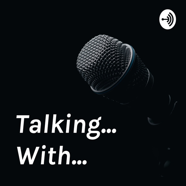 Artwork for Talking... With...