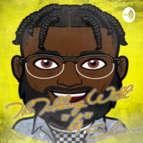 Artwork for Talking With "G" Podcast