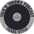Talk'n Throws- Texas Style