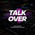 TalkOver Podcast